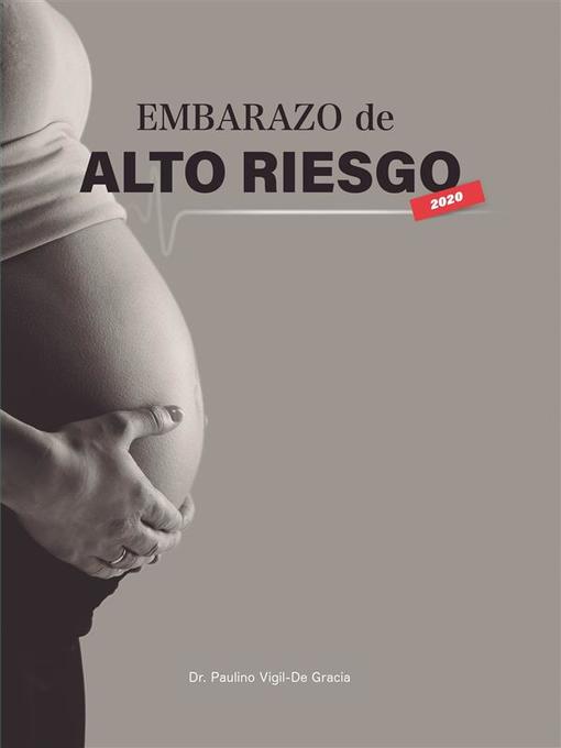 Title details for Embarazo de Alto Riesgo 1-14 by Paulino Vigil de Gracia - Available